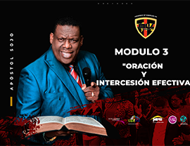 Modulo 3: "Oración y Intercesión Efectiva"